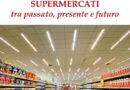 “Supermercati – fra passato presente e futuro”: il libro di Gaetano Graziani