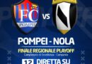 Eccellenza, finale playoff  Pompei – Nola: maxi-schermo in piazza Duomo